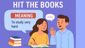Idiom of The Day - Hit the Books Meaning & Examples