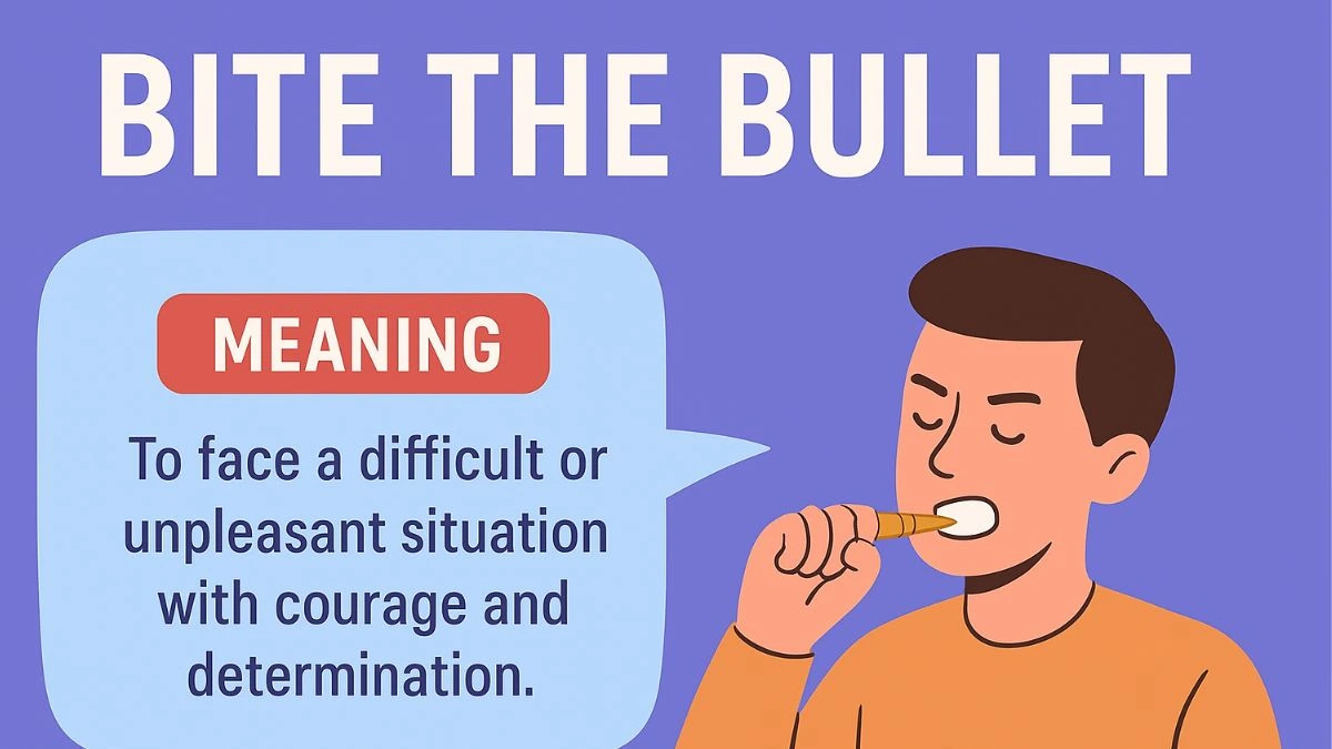 Idiom of The Day – Bite the Bullet Meaning & Examples