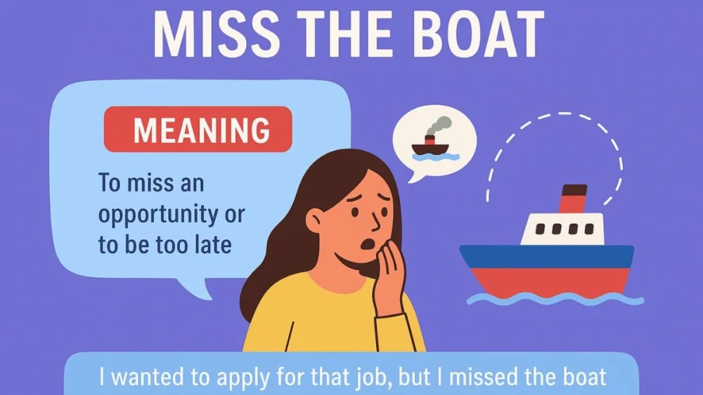 Idiom of The Day – Miss the Boat Meaning & Examples