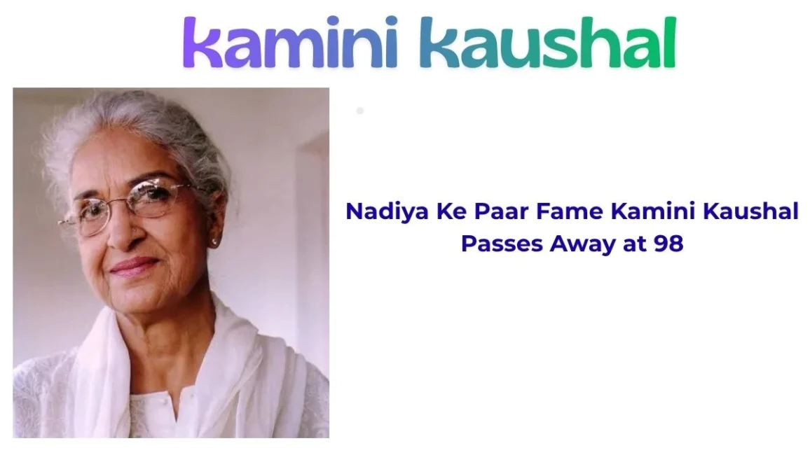 Nadiya Ke Paar Fame Kamini Kaushal Passes Away at 98
