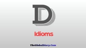 45+ Popular Idioms Starting With D