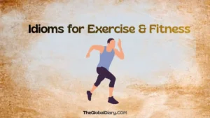 25+ Powerful Idioms for Exercise and Fitness