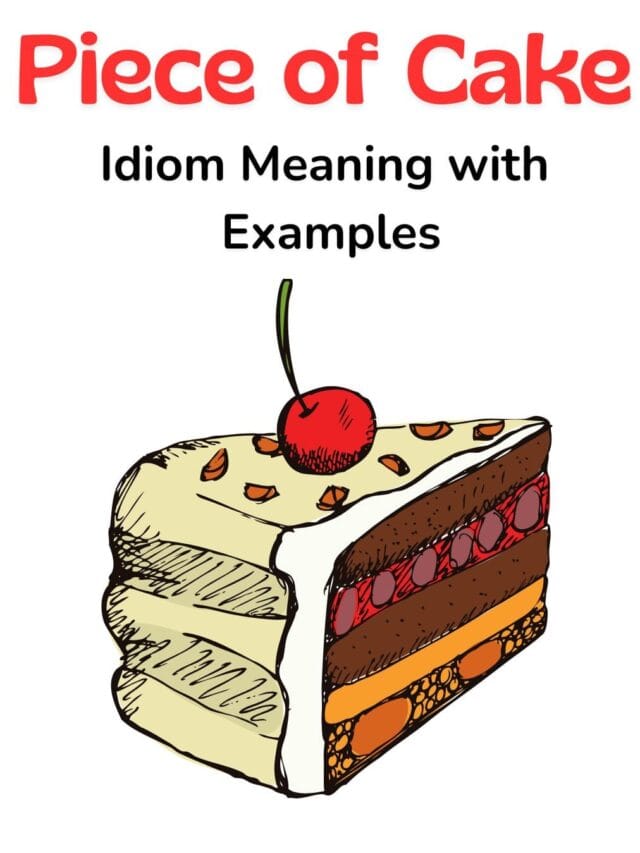 Piece of Cake Idiom Meaning and 5 Simple Examples