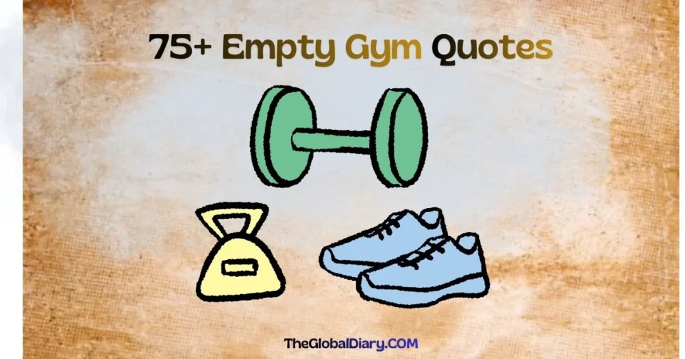 75+ Gym & Empty Gym Quotes
